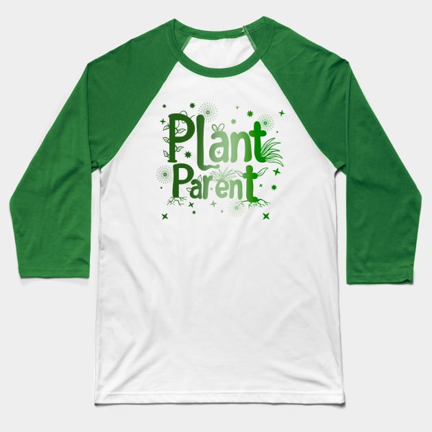 Plant Parent - Plant Lovers Baseball T-Shirt by Autumn_Coloredsky